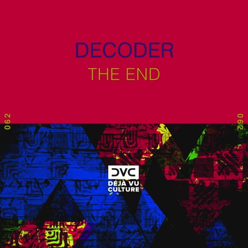 Decoder (EG) - The End [DVC062]